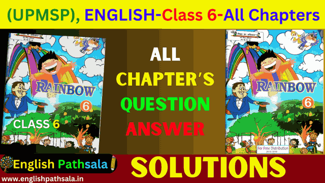 UPMSP Board Class 6 English All Chapters Question Answer Solutions