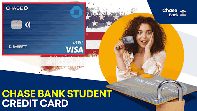 Chase Bank Student Credit Card: Benefits, Eligibility, and How to Apply for International & Domestic Students